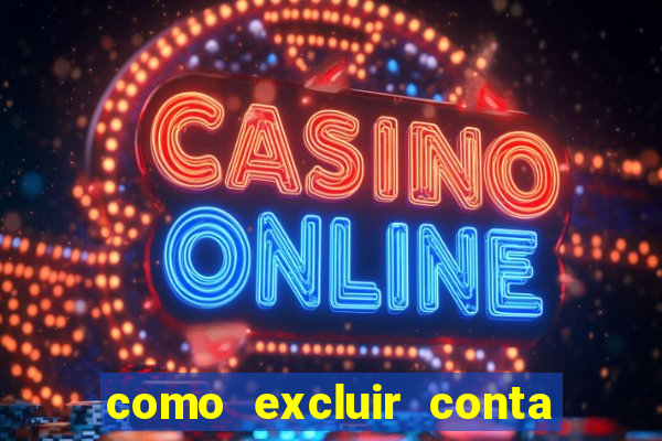 como excluir conta na sportingbet